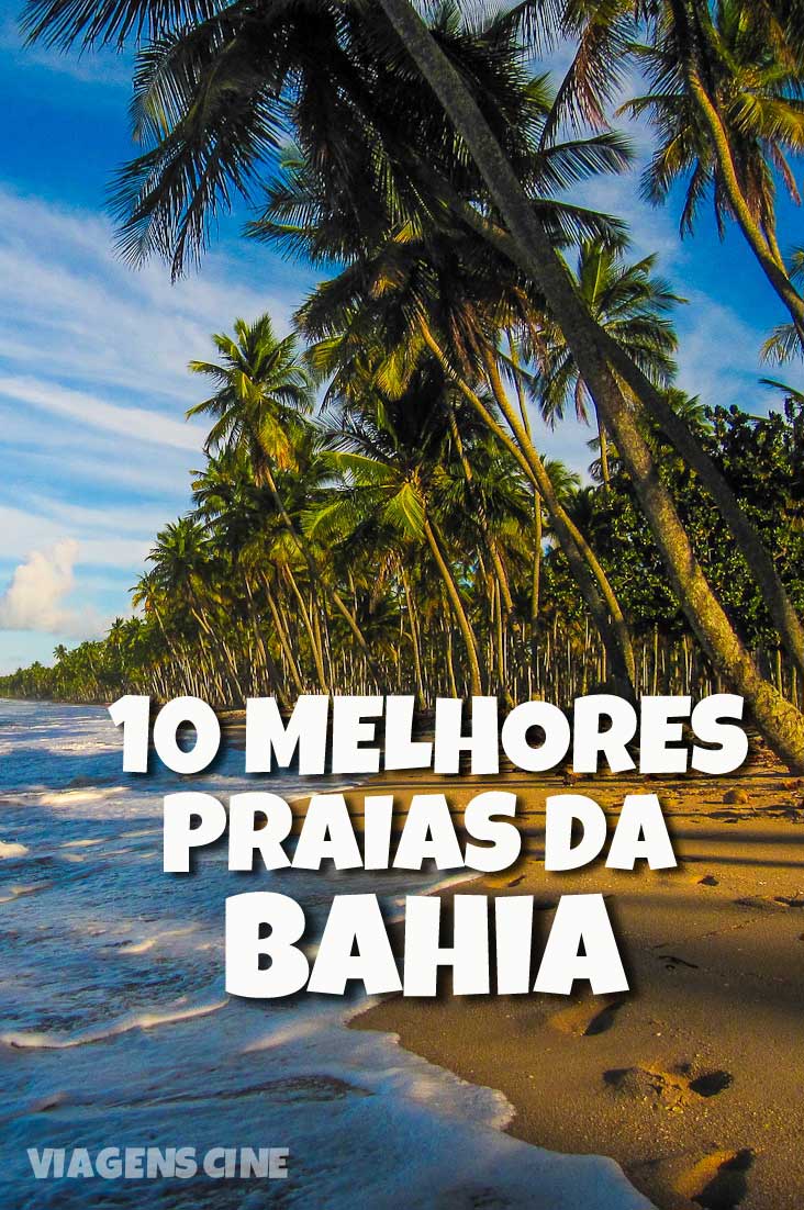 10 Melhores Praias da Bahia Litoral Norte, Porto Seguro e Outras Praias 10 Melhores Praias da Bahia Litoral Norte, Porto Seguro e Outras Praias