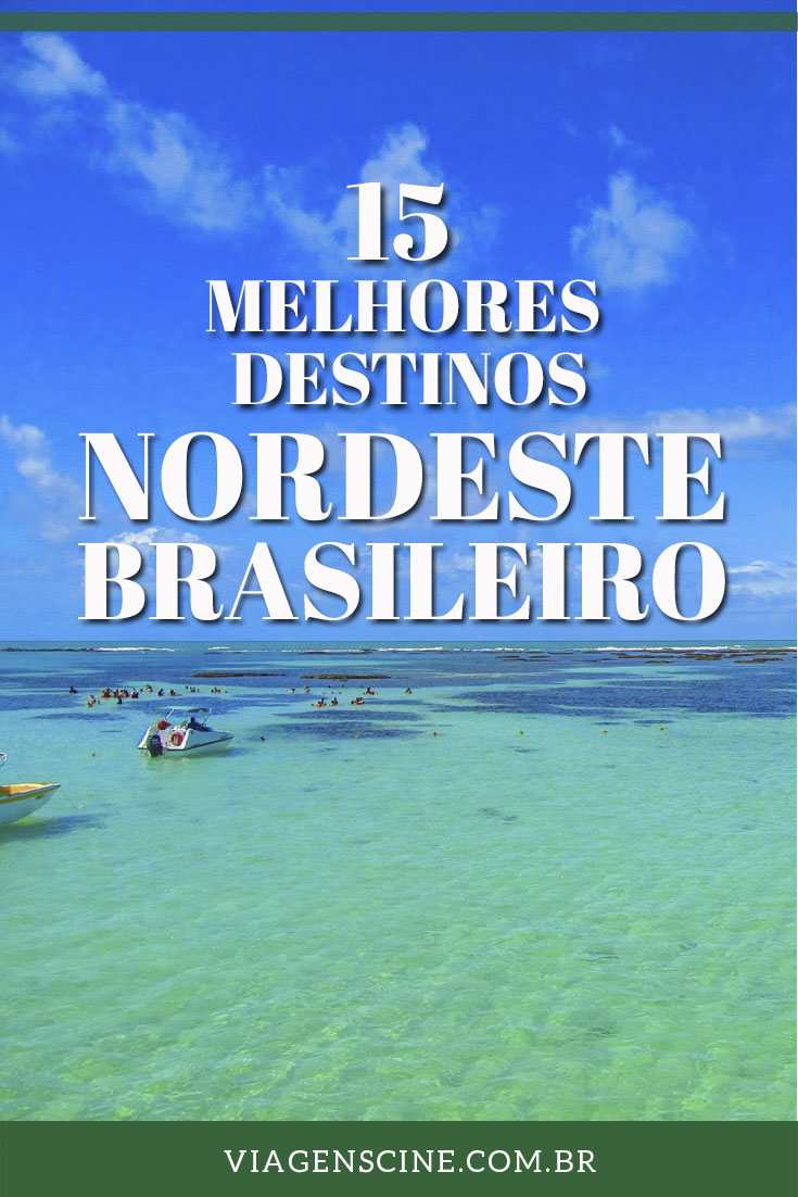 Os 15 Melhores Destinos do Nordeste Brasileiro