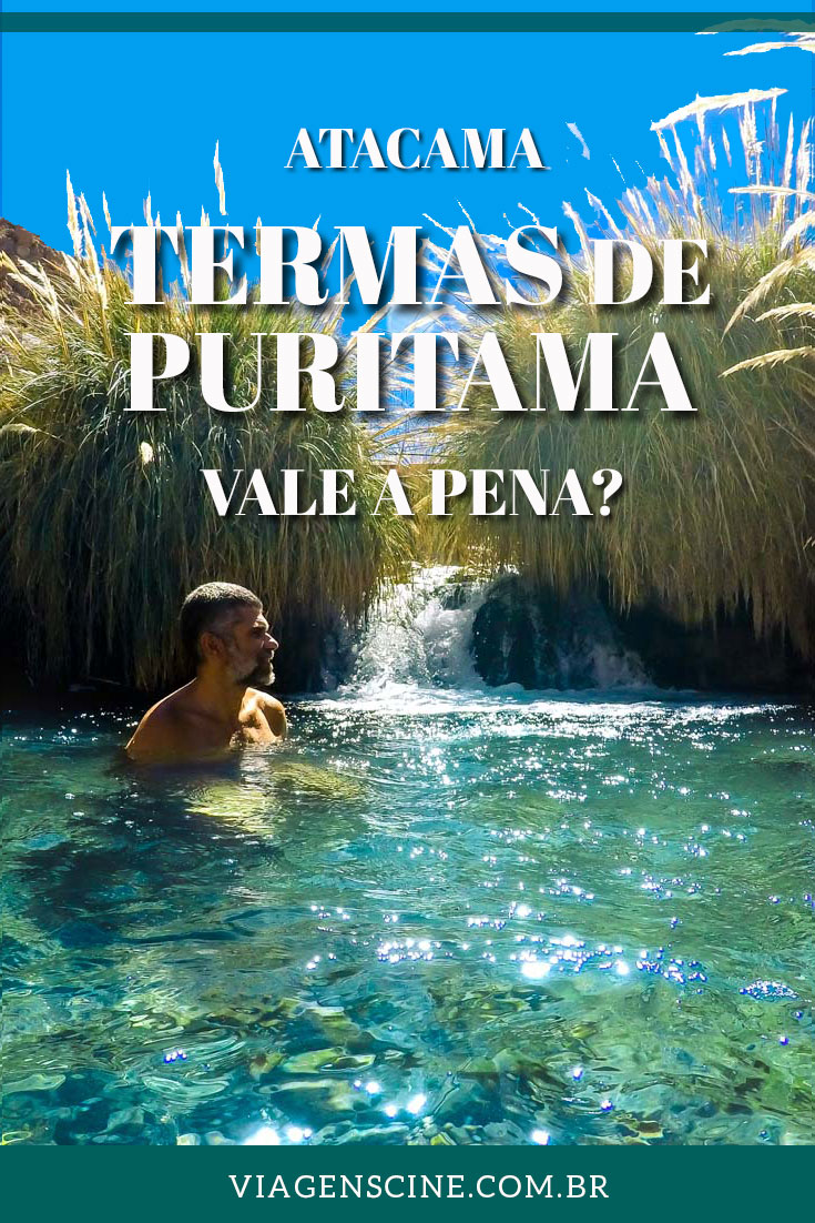 Termas de Puritama: Vale a pena fazer esse passeio no Atacama?