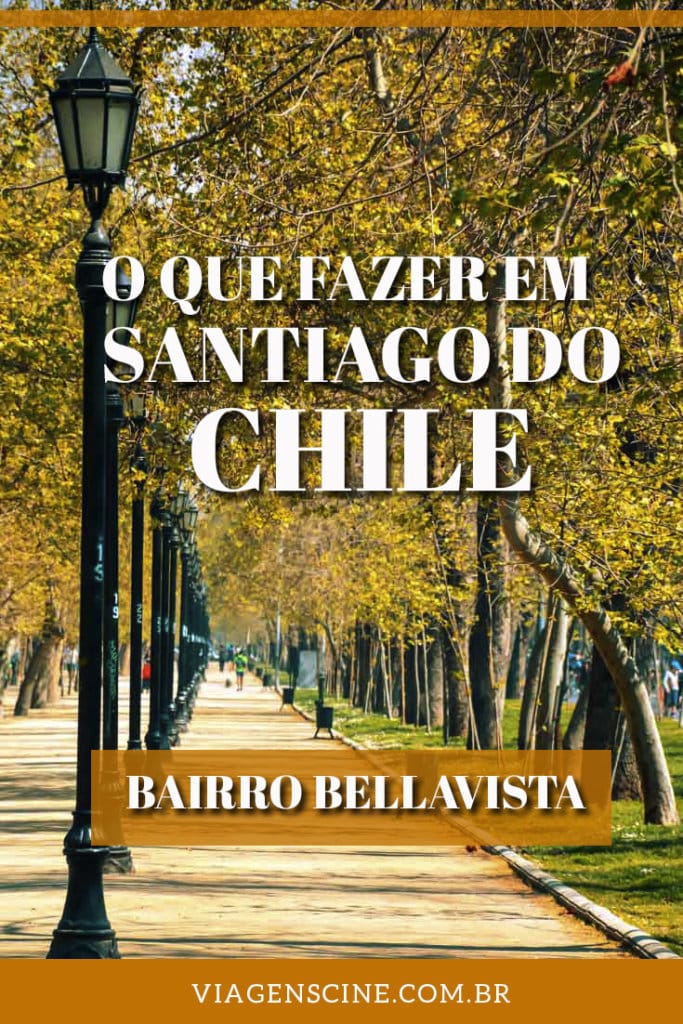 Roteiro Santiago do Chile: O que fazer no bairro Bellavista