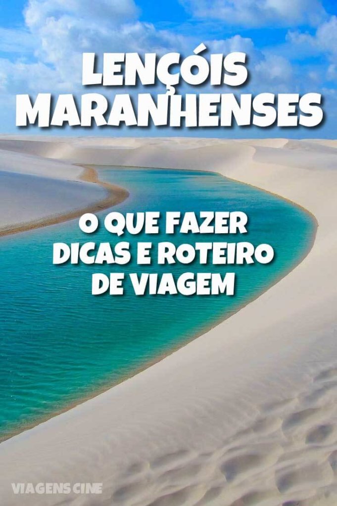 O que fazer nos Lençóis Maranhenses - Dicas e Roteiro Completo: confira como chegar, quando ir e onde ficar nos Lençóis Maranhenses, com opções em Atins, Barreirinhas e Santo Amaro do Maranhão