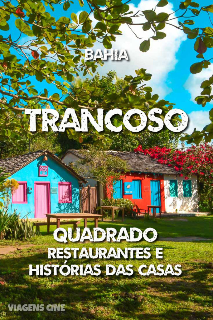 O que fazer em Trancoso - Porto Seguro, Bahia: do Quadrado às Praias