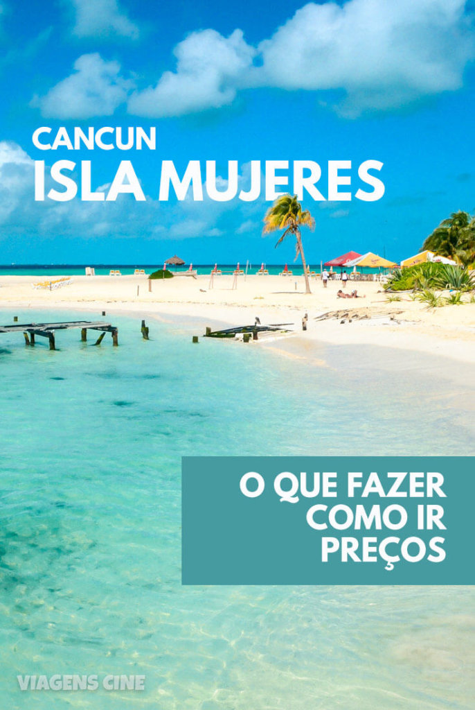 O que fazer em Isla Mujeres - Dicas: Playa Norte e Garrafon Park - Cancun