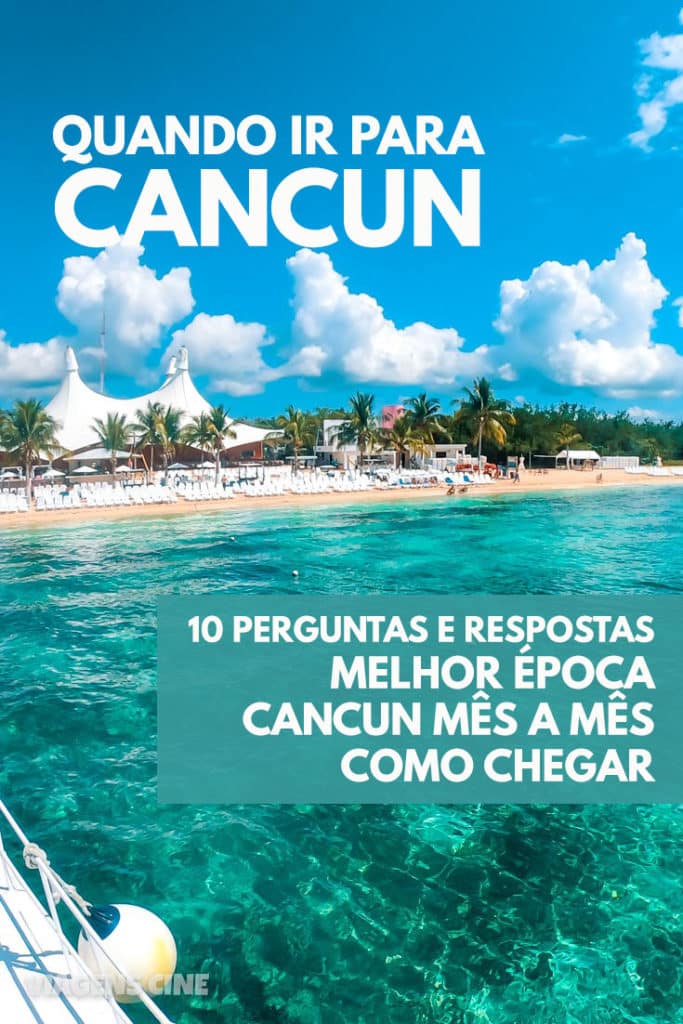 Cancun México: Quando Ir e Como Chegar - Dicas de Viagem