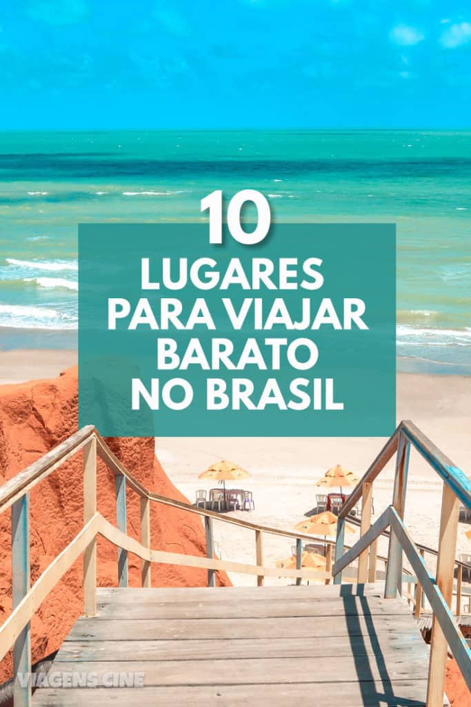 10 Lugares para Viajar Barato no Brasil: Preços e Dicas de Viagem