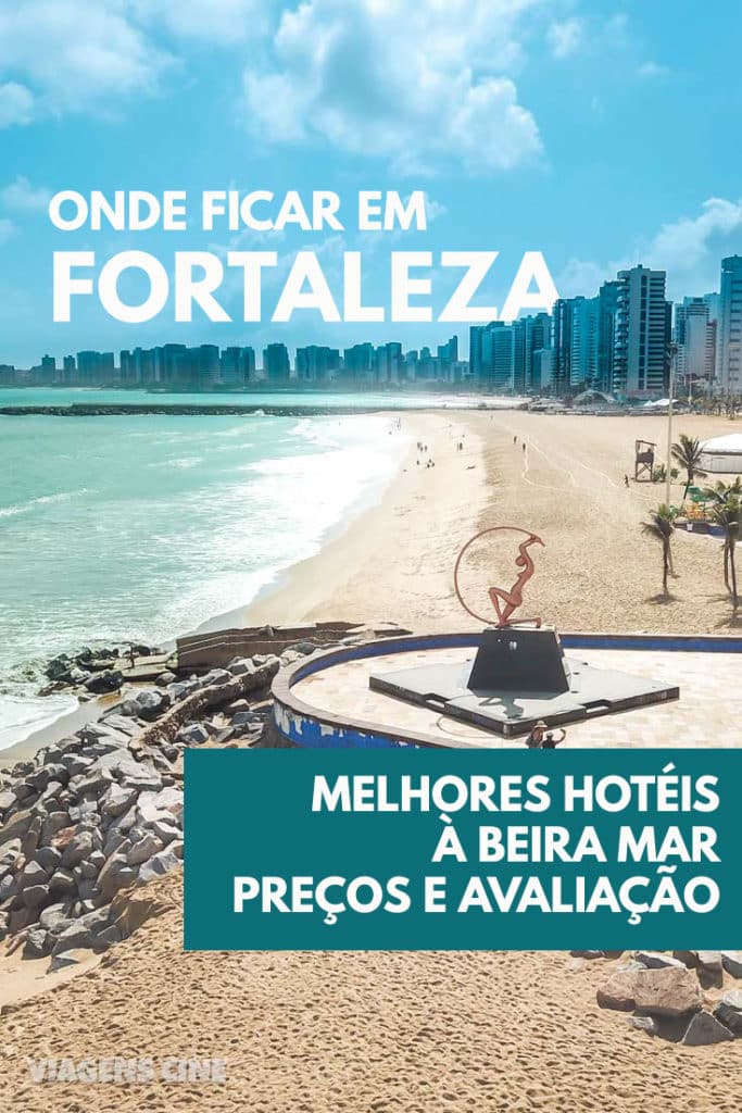 Onde Ficar em Fortaleza: Melhores Hotéis à Beira Mar no Ceará