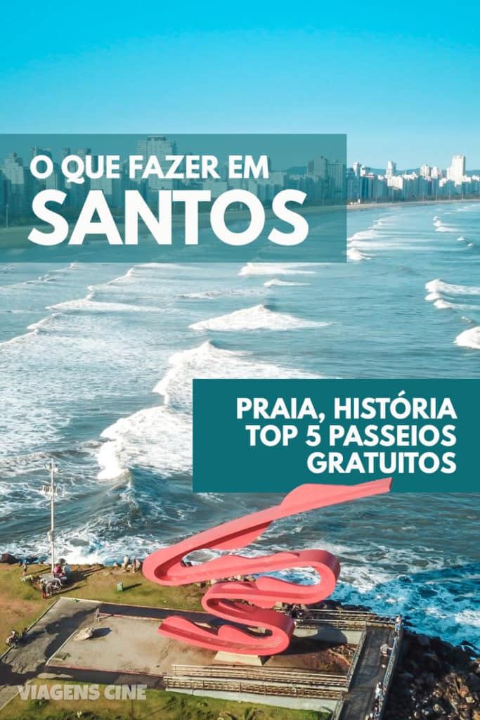 O que fazer em Santos SP: Melhores Praias e Passeios Gratuitos