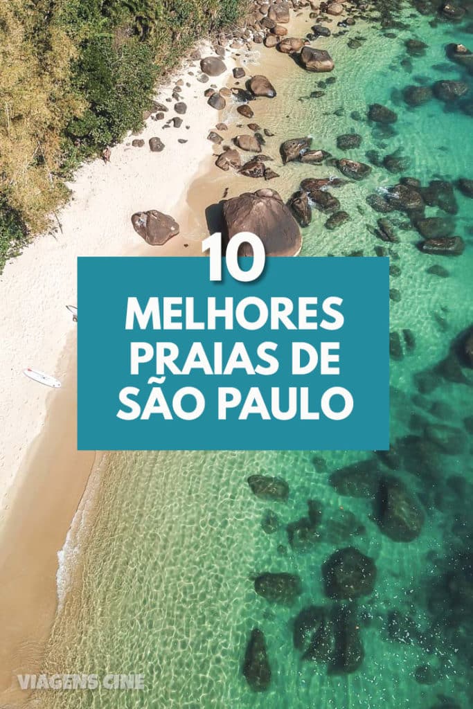 10 Melhores Praias de São Paulo: de Santos ao Litoral Norte de SP