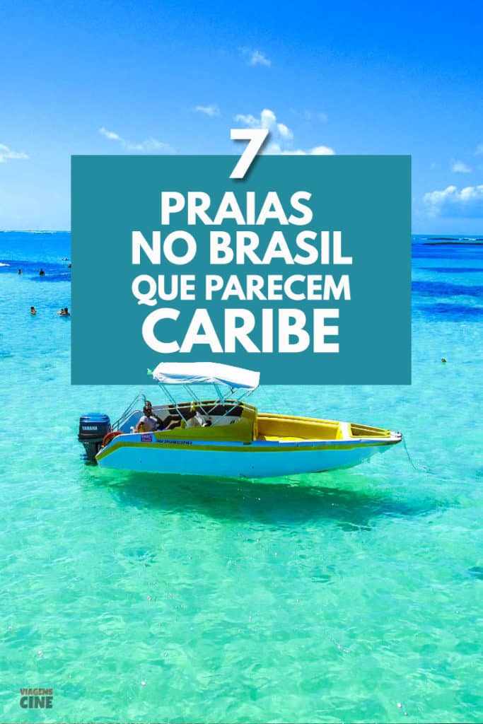 Caribe Brasileiro: 7 Praias no Brasil pra você se sentir no Caribe