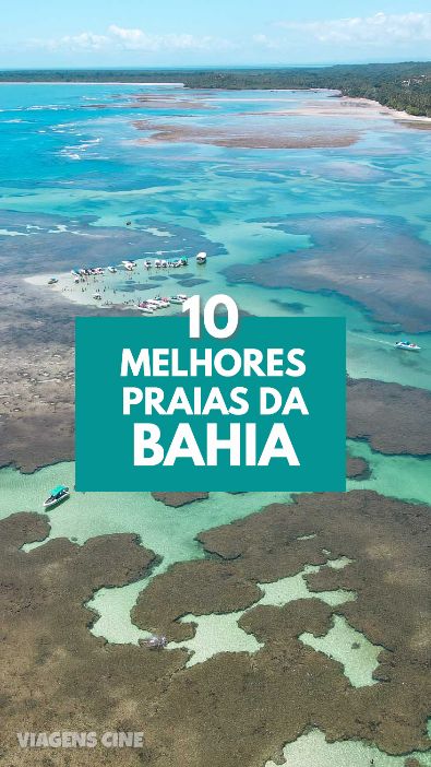 10 Melhores Praias da Bahia: Salvador, Morro de SP, Costa do Cacau e Costa do Descobrimento