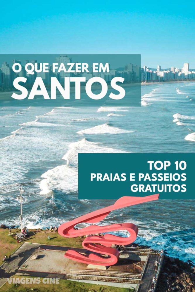 O que fazer em Santos SP: Melhores Praias e Passeios Gratuitos