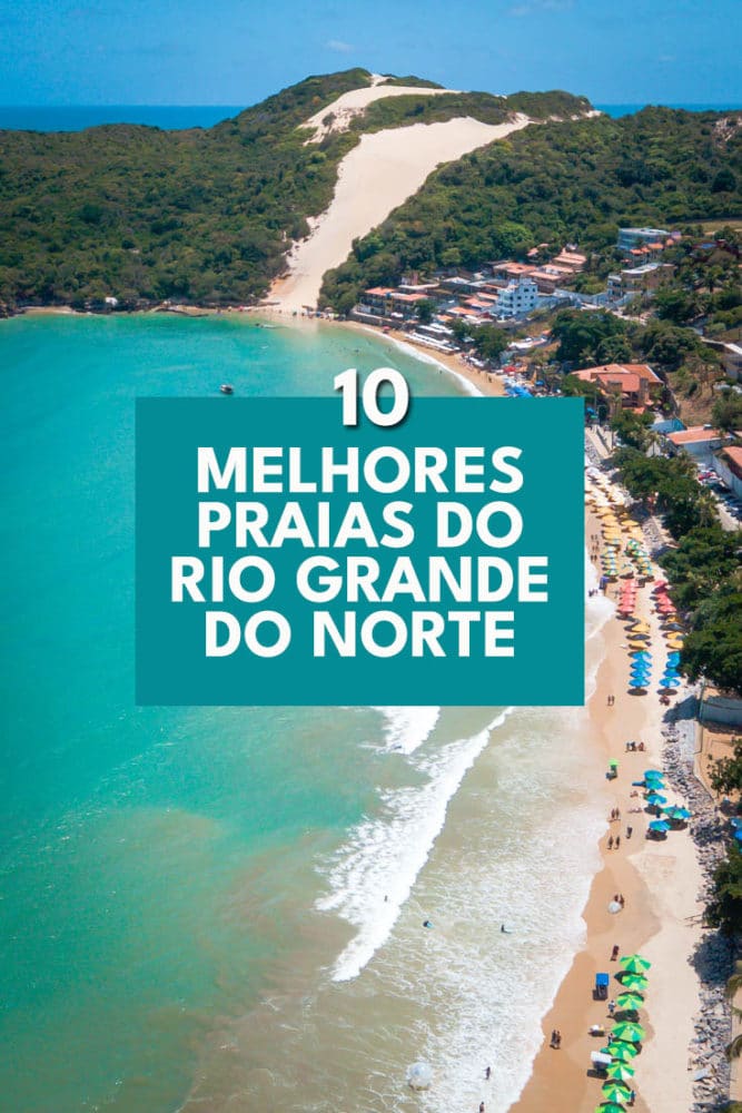 10 Melhores Praias do Rio Grande do Norte: Natal, Pipa e São Miguel do Gostoso